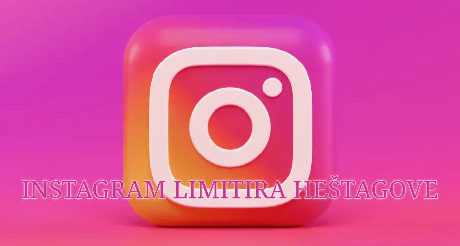 Instagram uvodi kontroverzni limit. U toku je test na novi limit za heštagove, ograničavajući korisnike na samo tri po objavi.