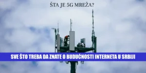 Šta je 5G mreža? Sve što treba da znate