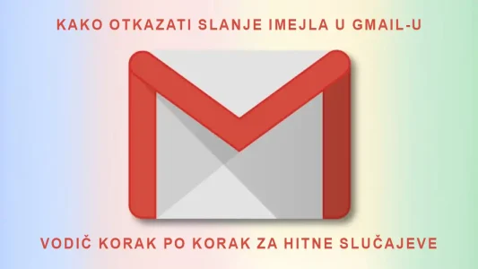 Kako otkazati slanje imejla u Gmail-u 2026