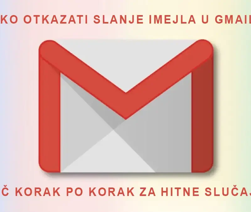 Kako otkazati slanje imejla u Gmail u Sajber Sfera Tech IT News, Tech, Gaming, Reviews by Mihailo Ivanjac